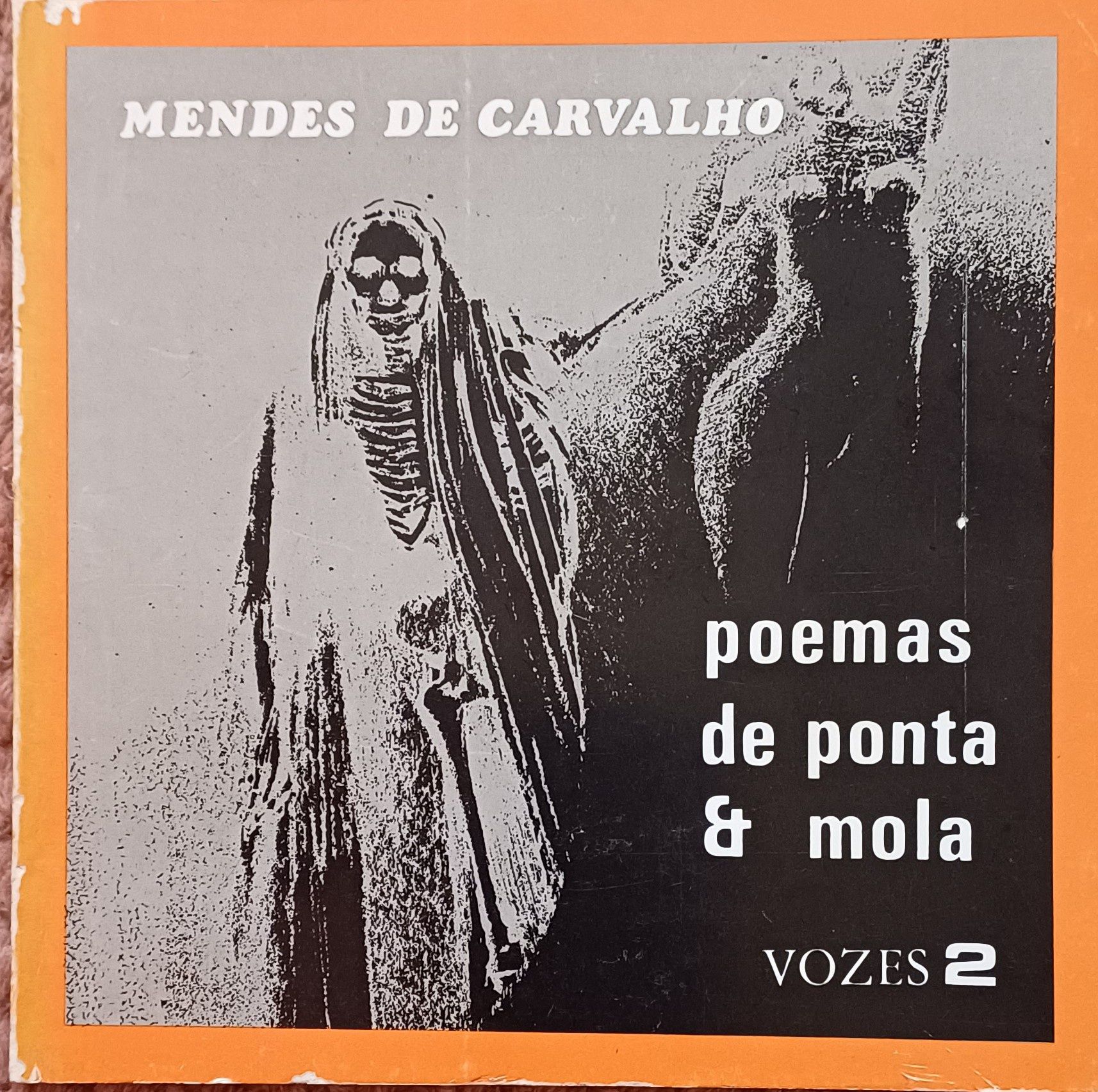 Poemas de Ponta e Mola  Mendes de Carvalho
