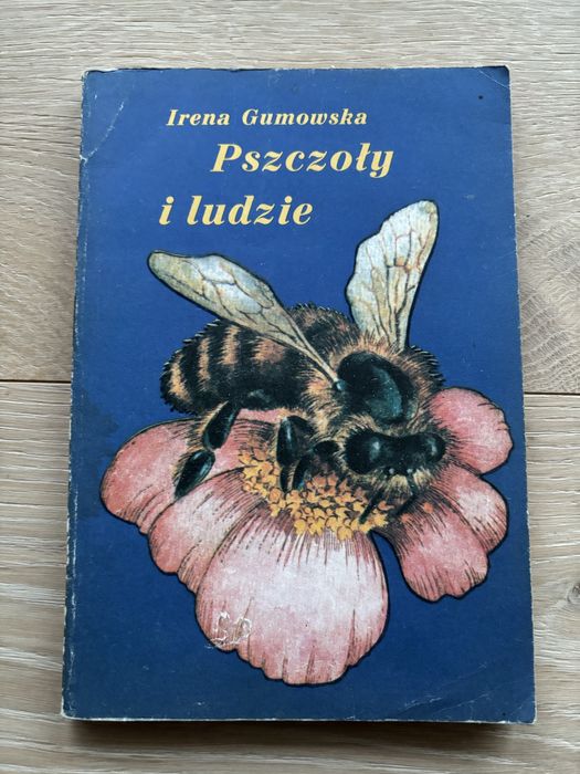 Pszczoły i ludzie - Irena Gumowska