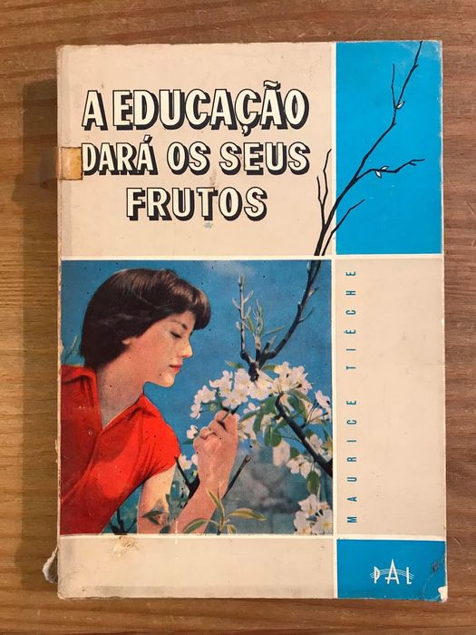 A Educação dará os seus Frutos - Maurice Tieche (portes grátis)