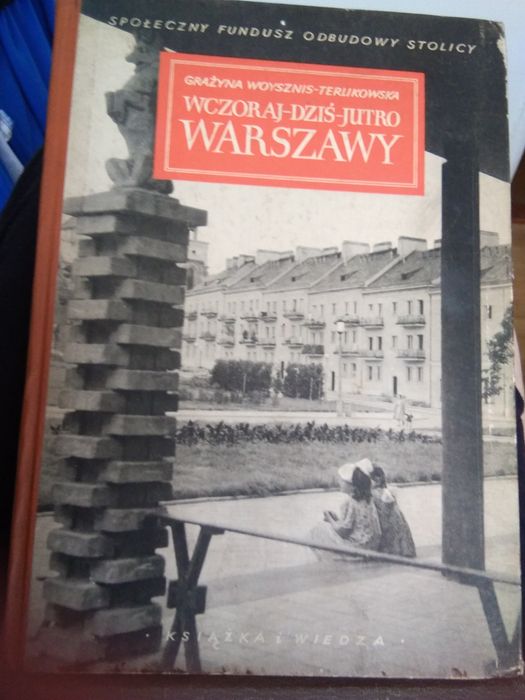 Książka pt. Wczoraj gdzieś jutro Warszawy, Warszawa 1950 r.
