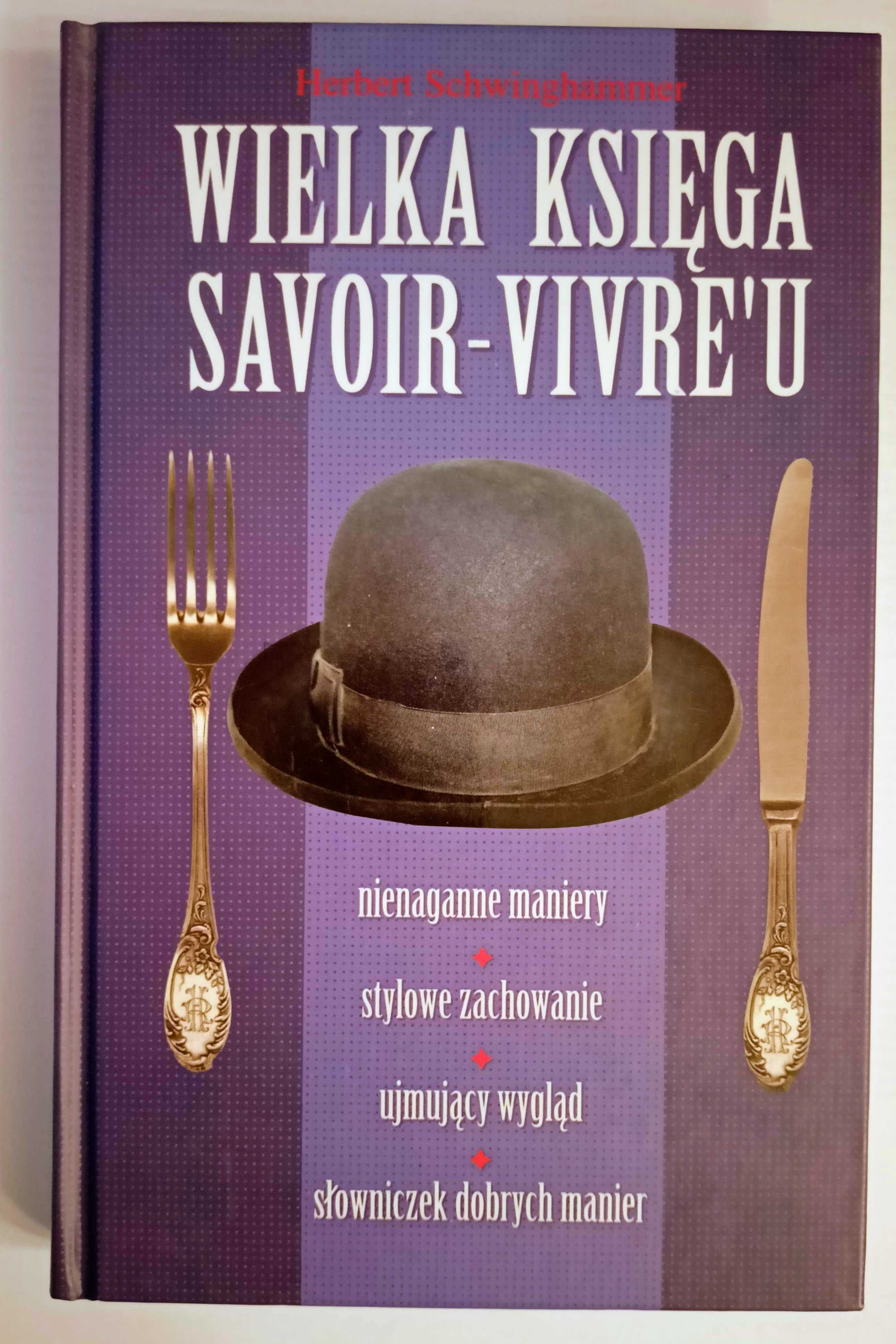 Wielka księga savoir-vivre'u - Herbert Schwinghammer