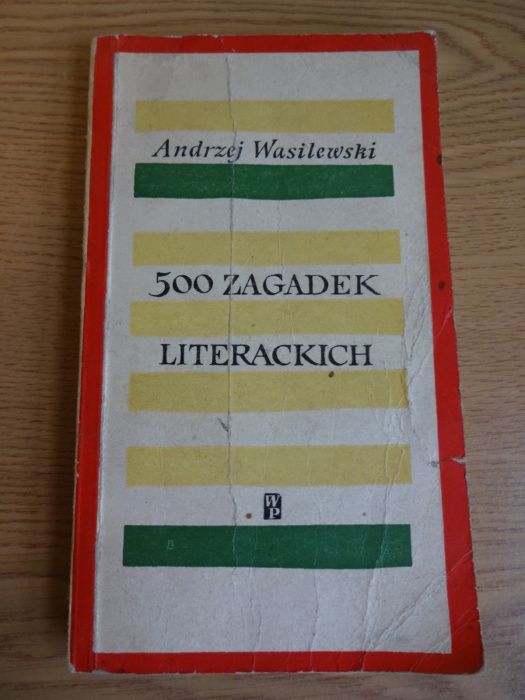 500 Zagadek Literackich - Andrzej Wasilewski