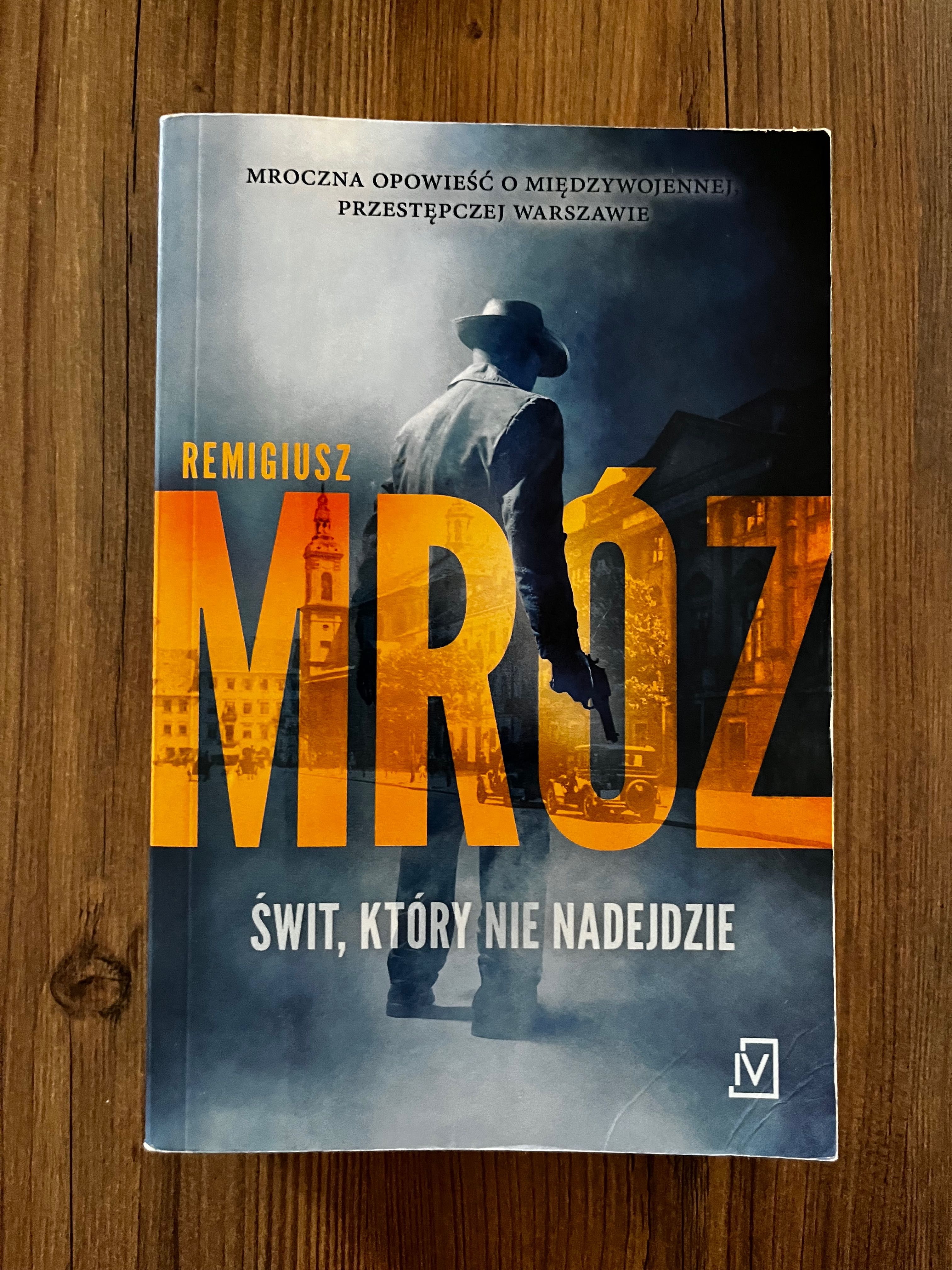 Remigiusz Mróz „Świt, który nie nadejdzie” książka