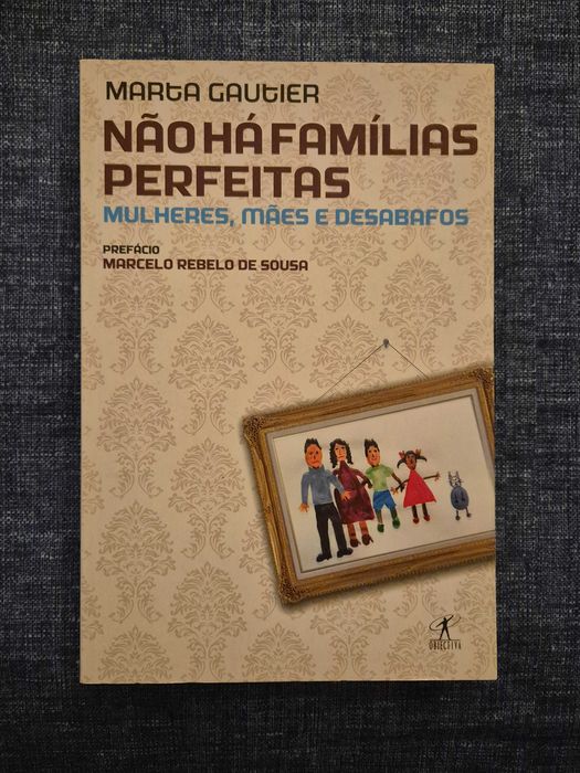 Livro Não Há Famílias Perfeitas-M. Mães Desabafos (portes incluídos)