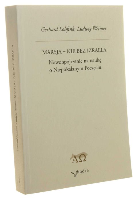 Maryja - nie bez Izraela Lohfink Weimer