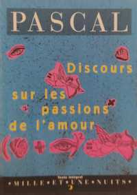 PASCAL  - Discours sur les passions de l'amour