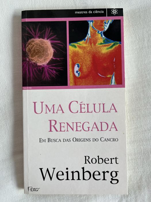 Uma célula renegada robert weinberg cancro oncologia
