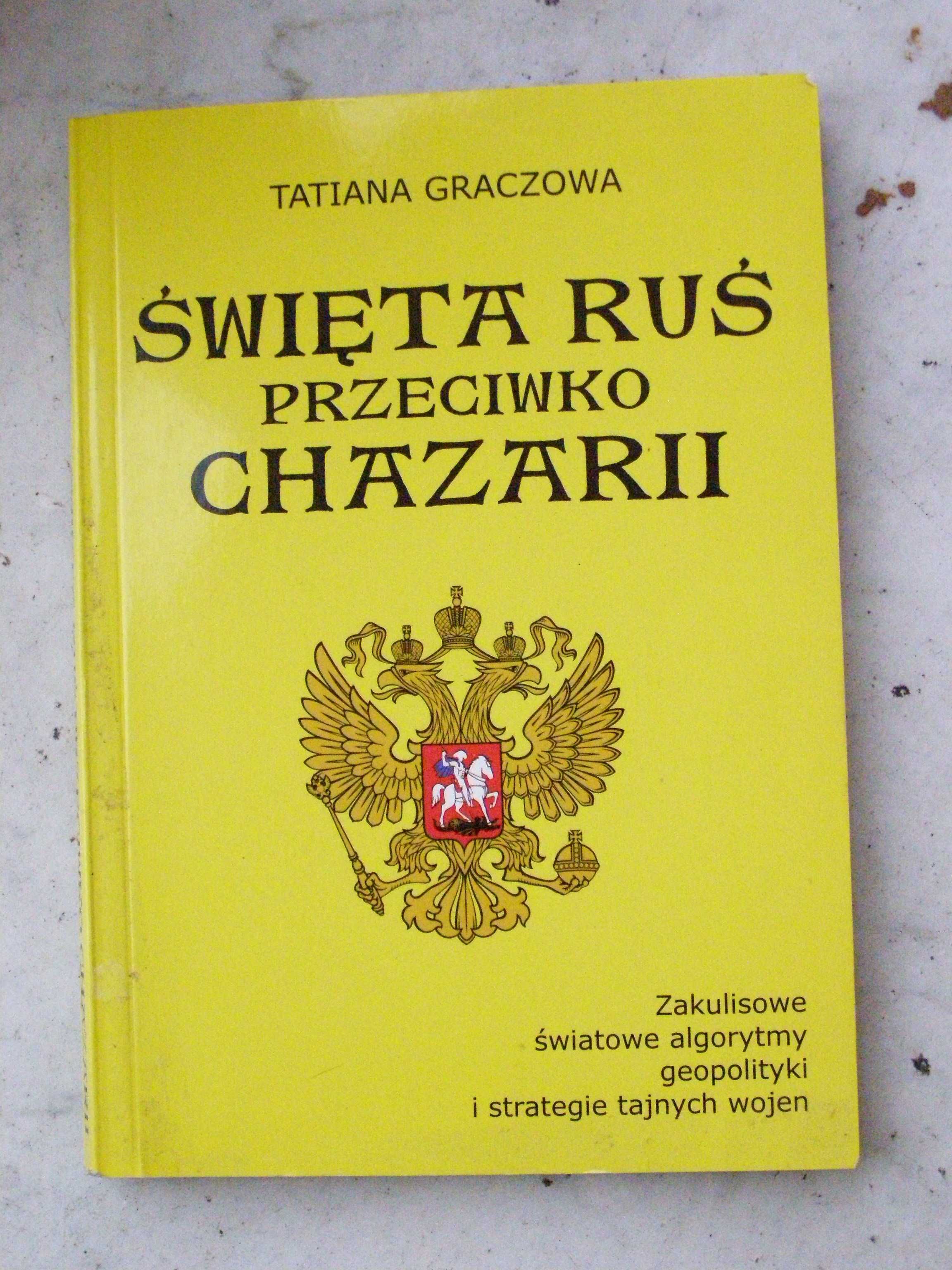 Tatiana Graczowa Święta Ruś przeciwko Chazarii