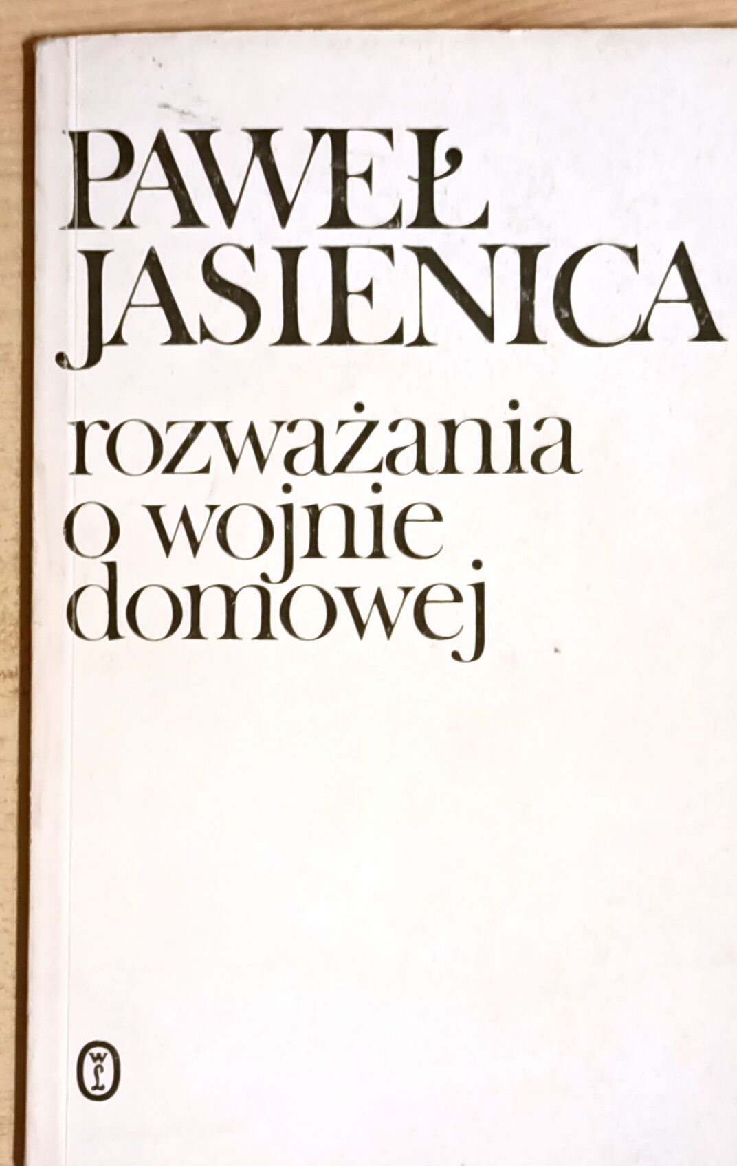 Paweł Jasienica Rozważania o Wojnie Domowej