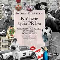 Królowie Życia Prl-u Audiobook, Iwona Kienzler