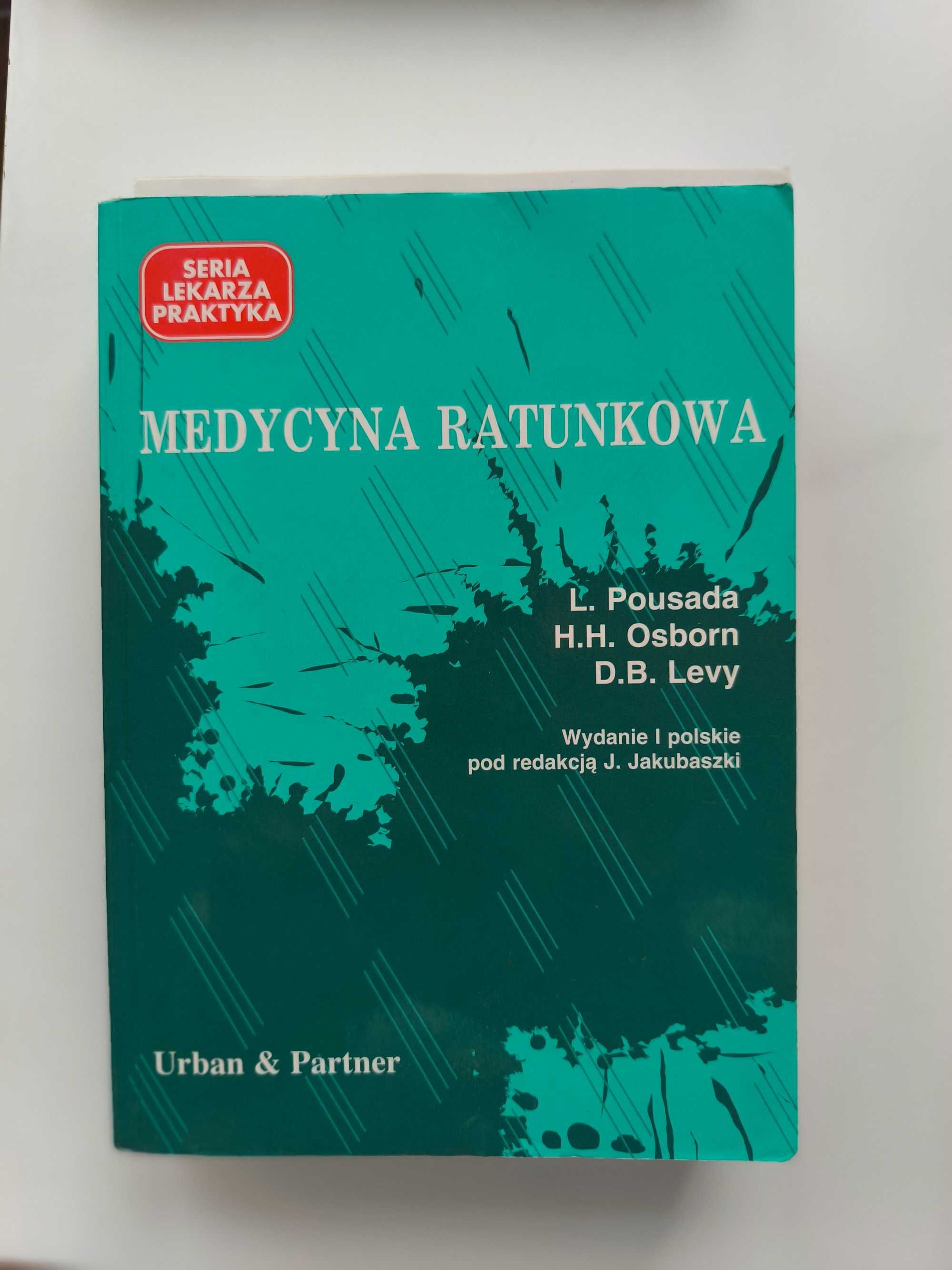 Medycyna ratunkowa / L. Posiada, H.H. Osborn, D.B. Levy