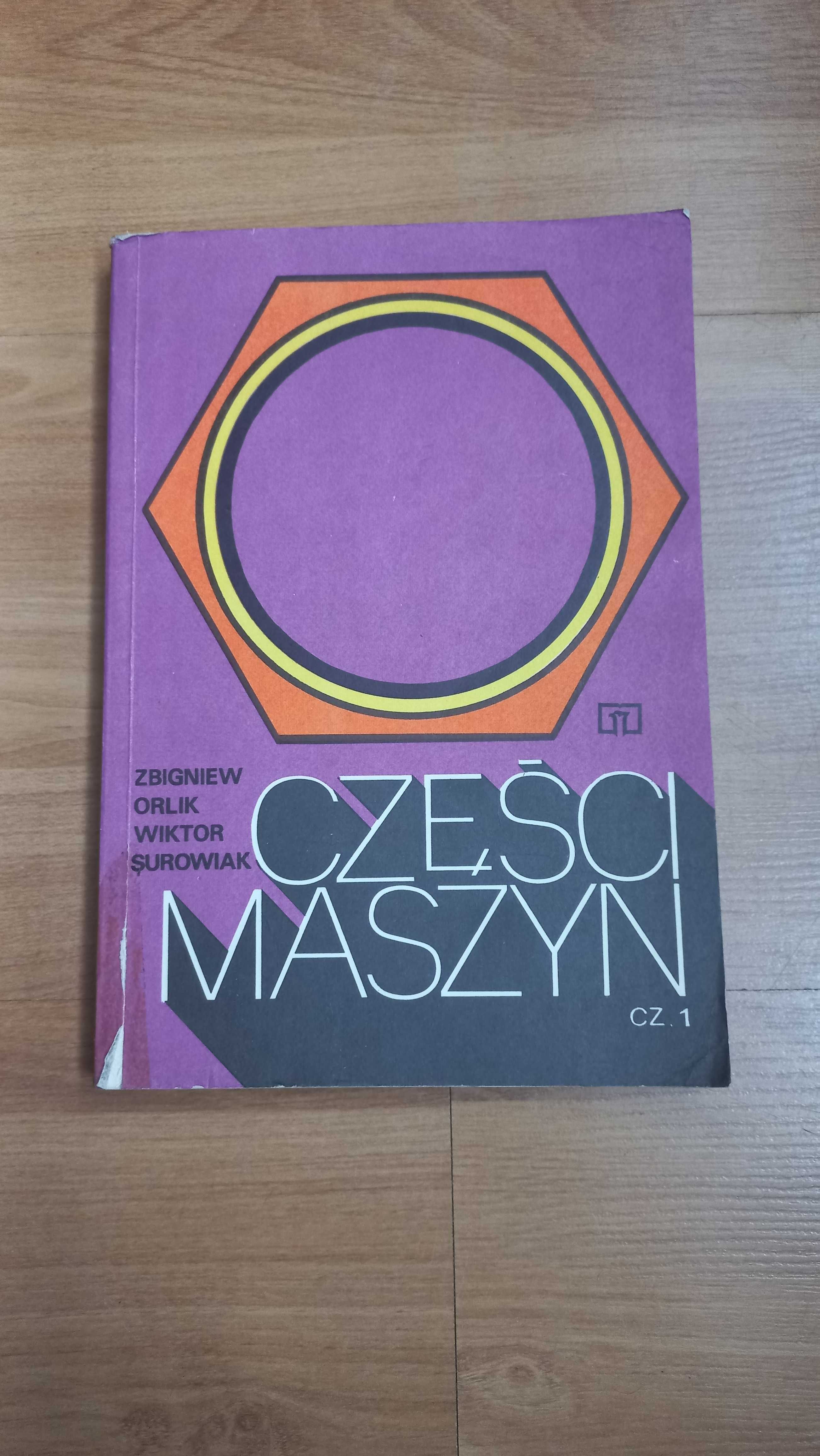 "Części maszyn cz. 1" Zbigniew Orlik, Wiktor Surowiak