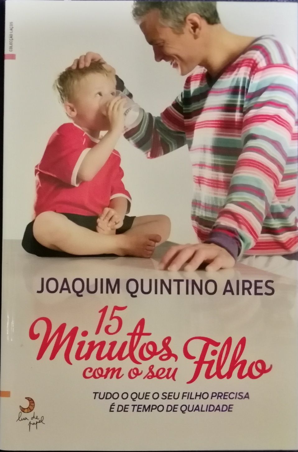 Livro "15 minutos com o seu filho", Joaquim Quintino Aires