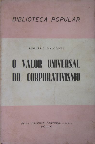 Augusto da Costa - O VALOR UNIVERSAL DO CORPORATIVISMO