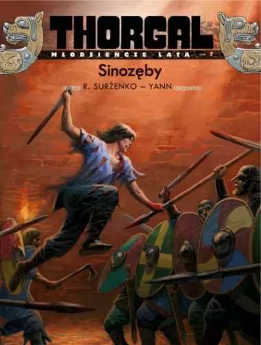 Thorgal: Młodzieńcze lata T.7 Sinozęby - Yann le Pennetier, Roman Sur