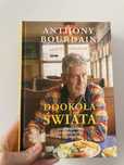 Dookoła Świata, Anthony Bourdain, Nowa