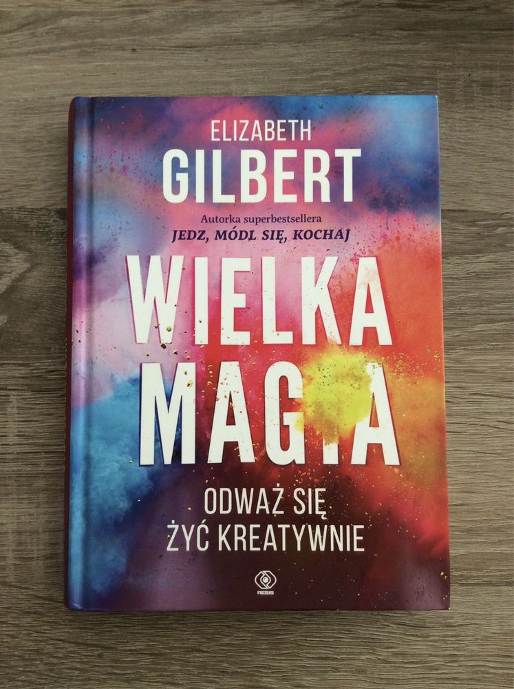 Wielka magia Elizabeth Gilbert