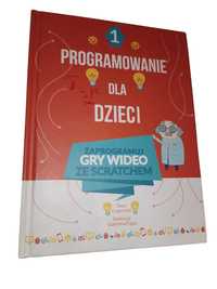 Programowanie dla dzieci 1. Zaprogramuj gry wideo Coder Kids