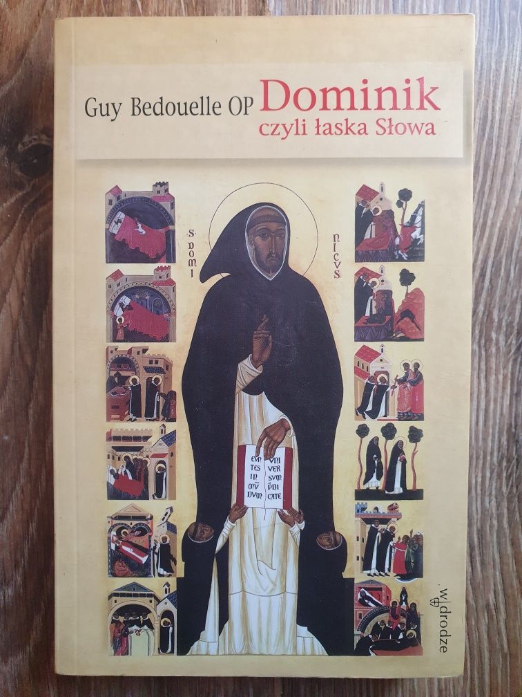 Dominik czyli łaska słowa - Bedouelle