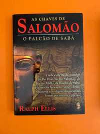 As Chaves de Salomão: O Falcão de Sabá - Ralph Ellis