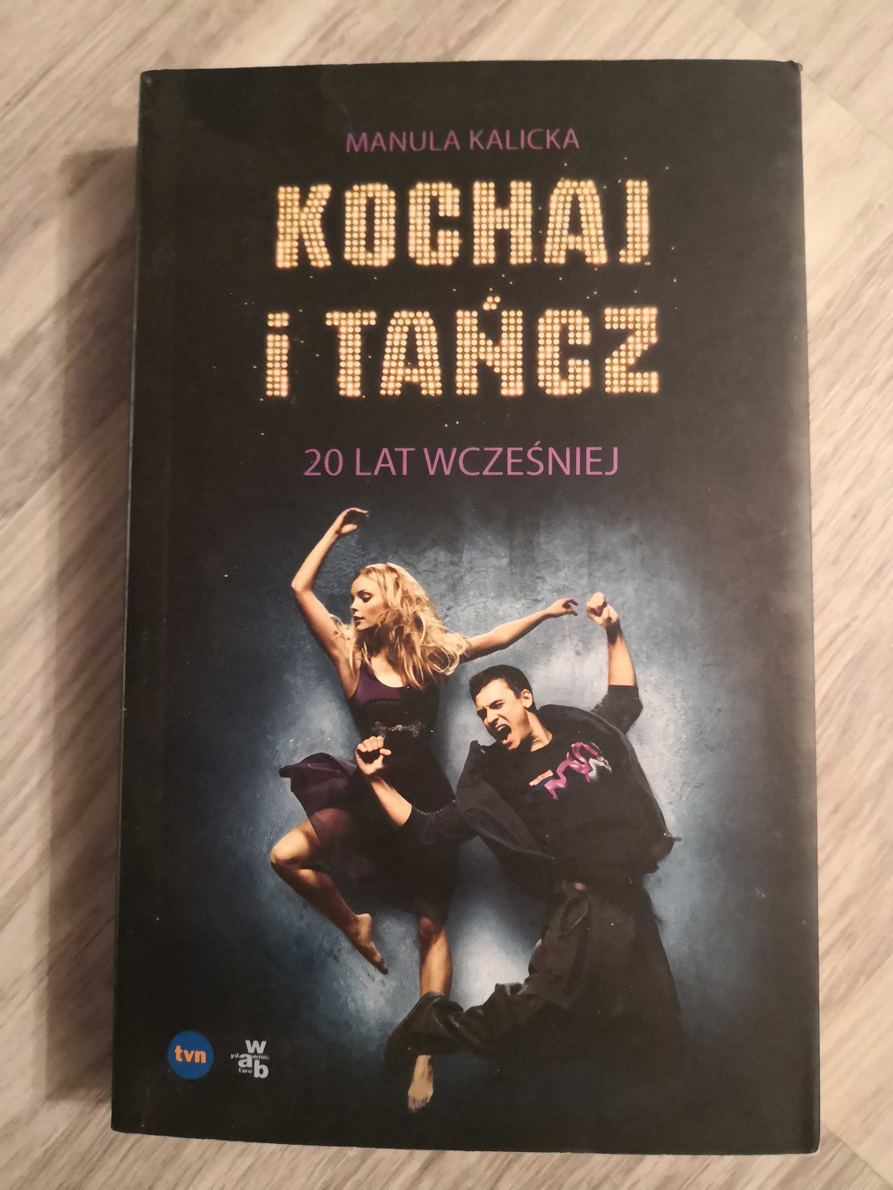 Kochaj i tańcz. 20 lat wcześniej - Manula Kalicka