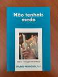 Não Tenhais Medo - Dário Pedroso, S. J.