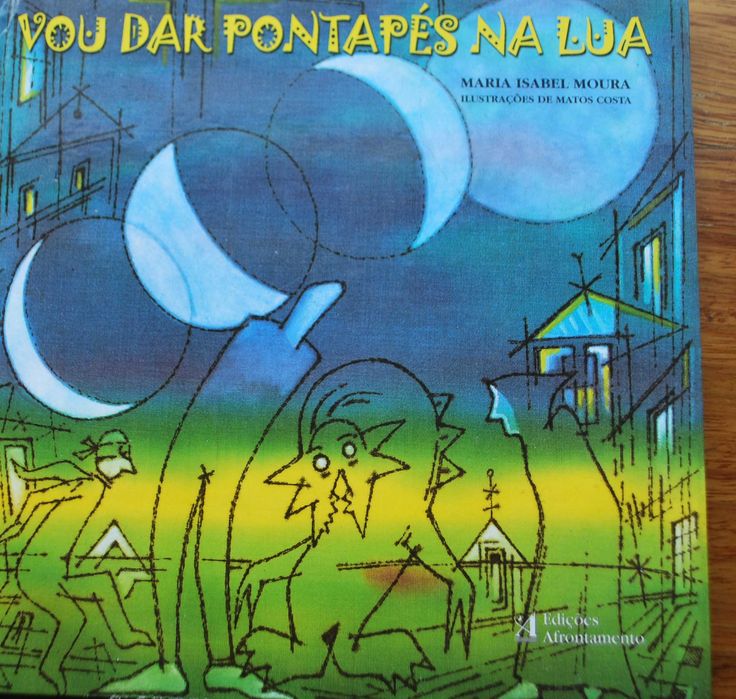 Vou Dar Pontapés Na Lua de Maria Isabel Moura