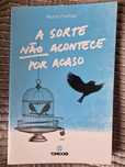 A sorte não acontece por acaso