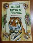 "Felinos Selvagens Da Natureza"