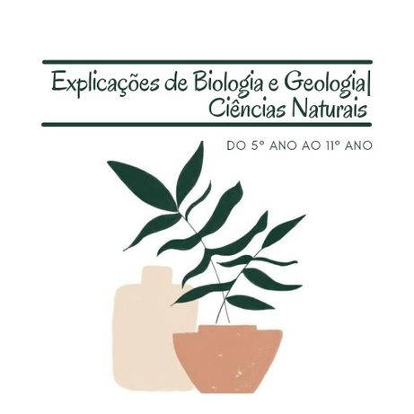 Explicação  Biologia E Geologia 10° e 11° |  Ciências Naturais