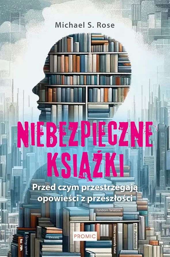 Niebezpieczne książki. Przed czym ostrzegają opowieści z przeszłości