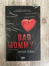 Bad Mommy -Tarryn Fisher