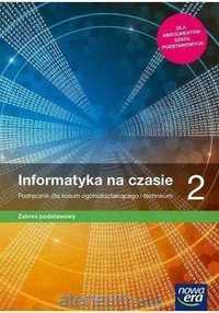 NOWA} Informatyka na czasie 2 Podręcznik Zakres Podstawowy Nowa Era