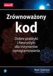 Zrównoważony kod. Dobre praktyki i heurystyki. Helion Mark Seemann