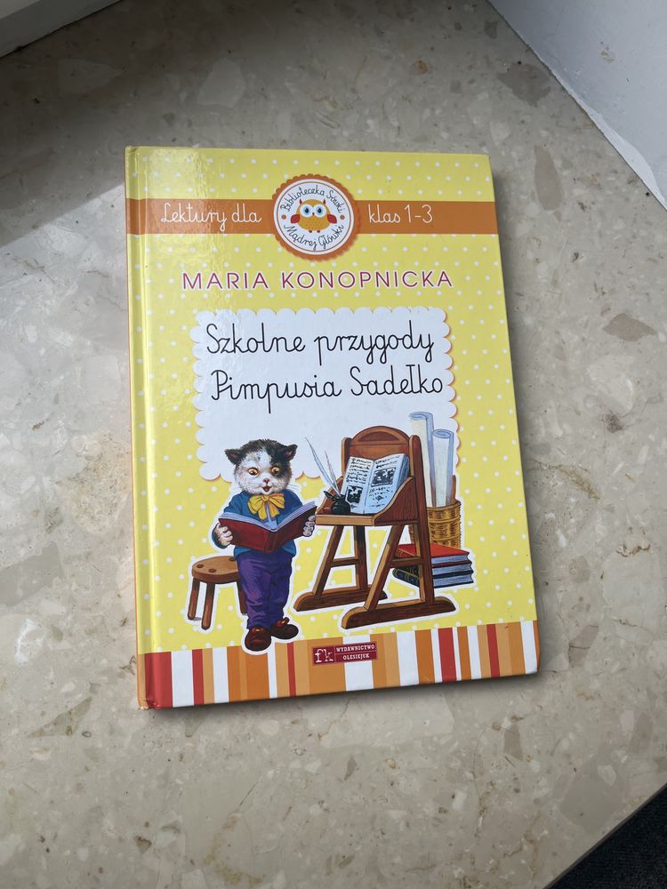 Maria Konopnicka „Szkolne przygody pimpusia sadełko”