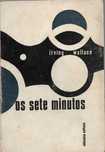 Irving Wallace - - - Os Sete Minutos - - - - - Livro