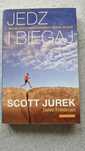 Jedz i biegaj Scott Jurek - obowiązkowa książka dla biegaczy