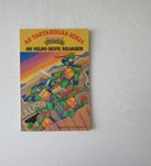 Colecção TARTARUGAS NINJA - TARTARUGAS NINJA no VELHO OESTE SELVAGEM