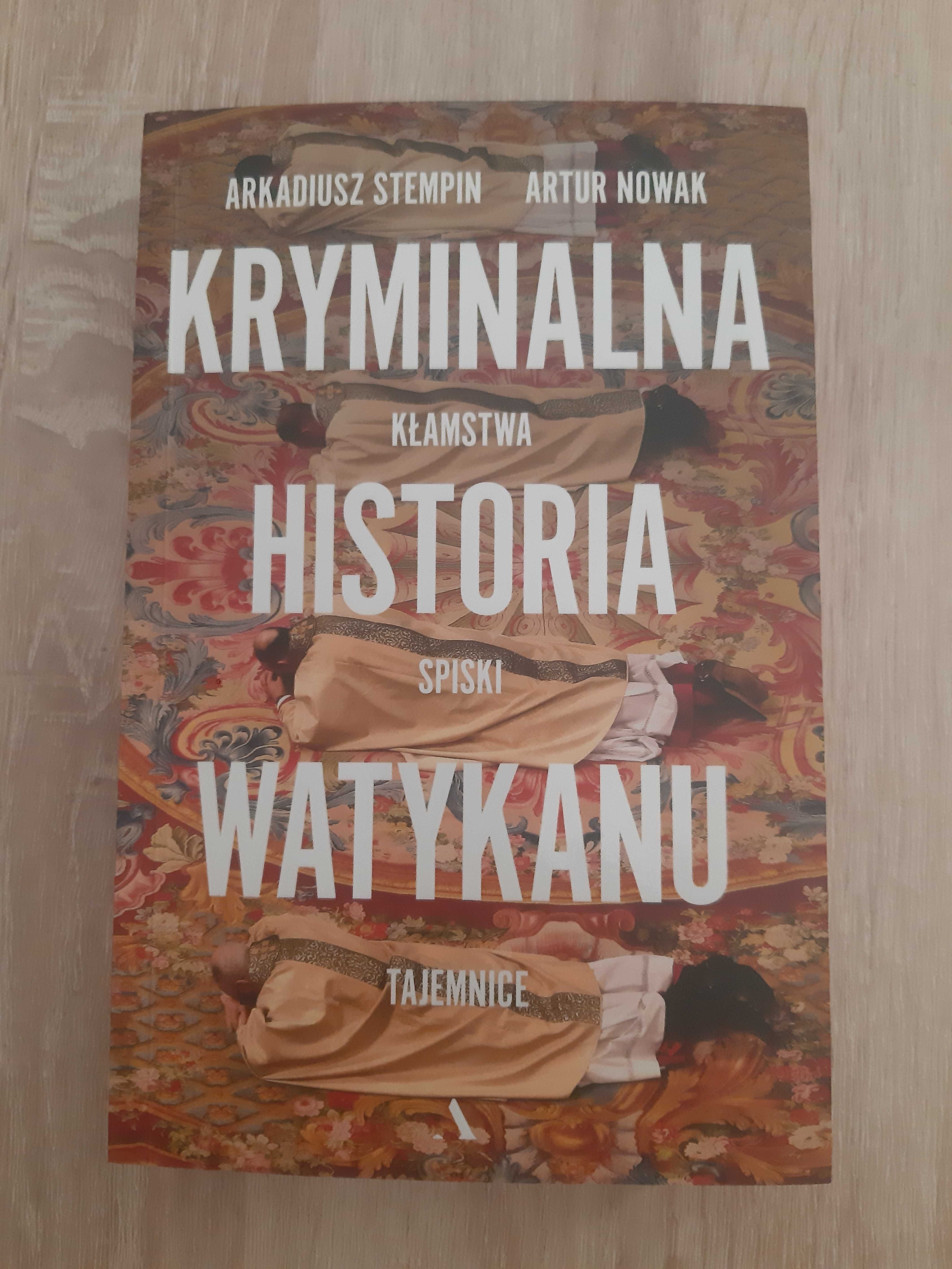 Arkadiusz Stempin, Artur Nowak "Kryminalna Historia Watykanu"