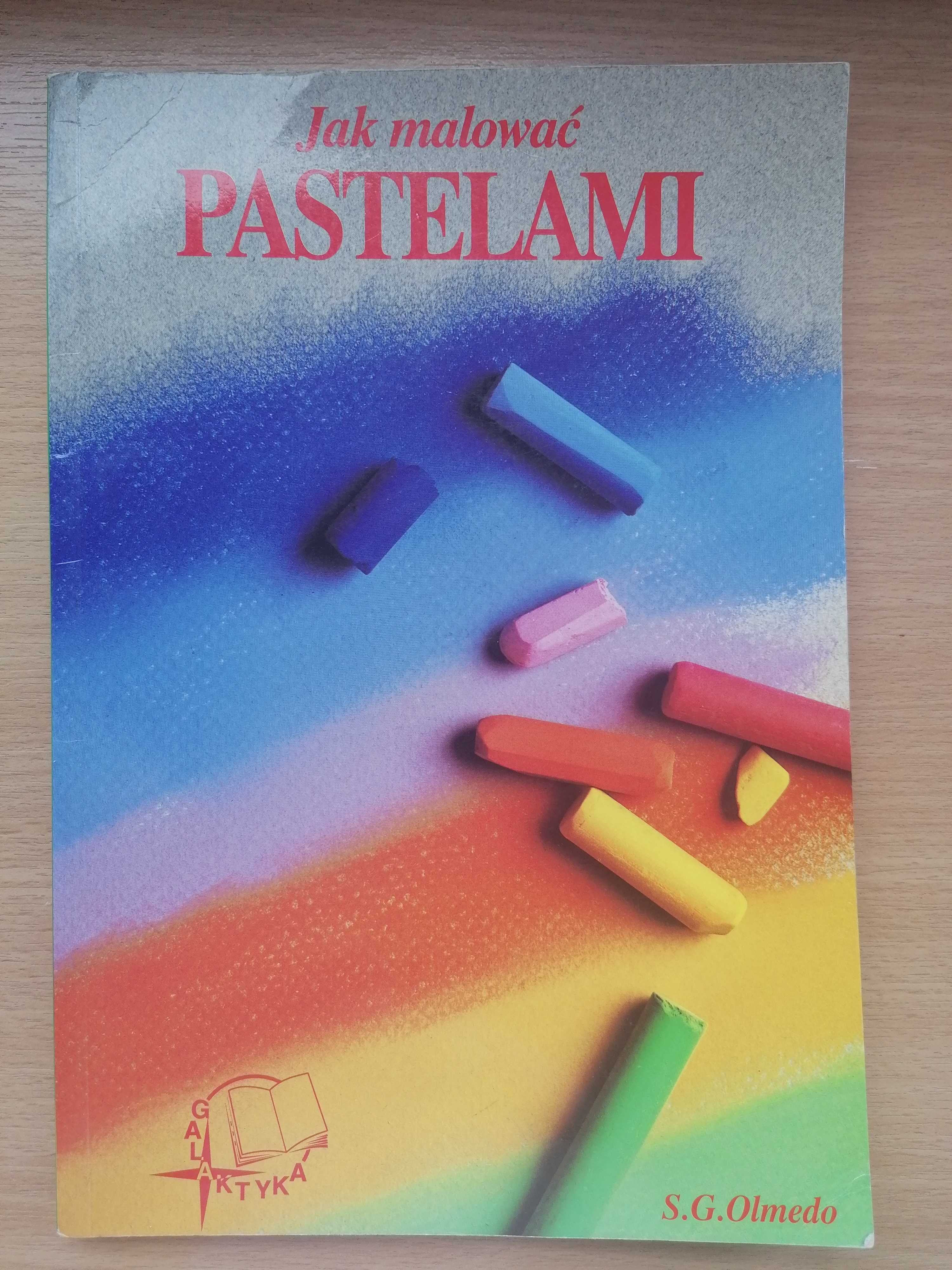 Jak malować pastelami - S.G.Olmedo