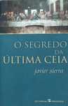O Segredo da Ultima Ceia Javier Sierra