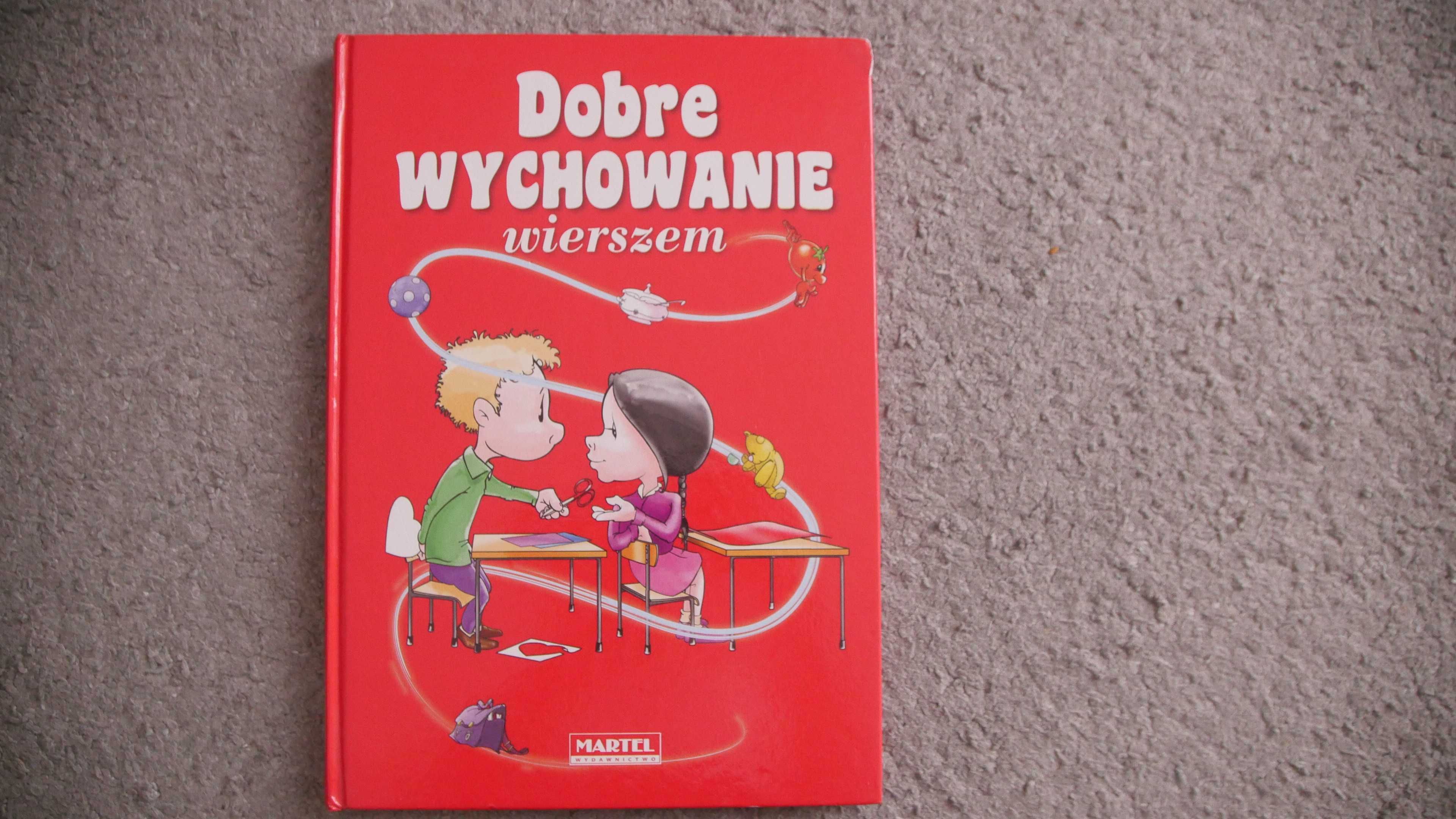 Dobre wychowanie wierszem - B. Pierga J.Błaszczak + Rymowanki