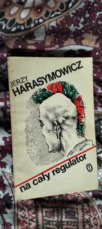 Jerzy Harasimowicz Na cały regulator