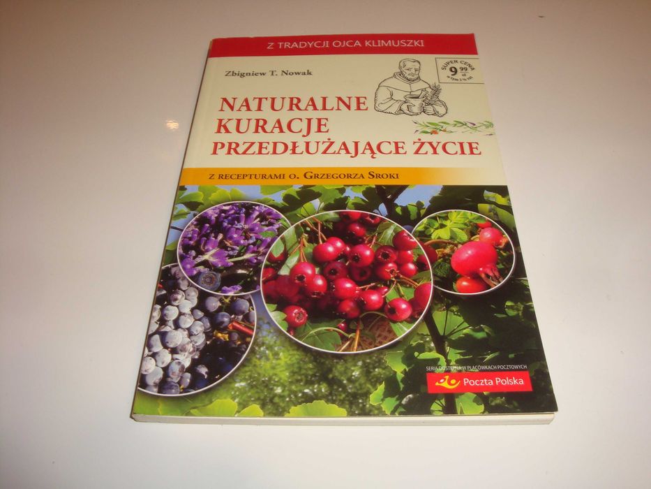 Naturalne kuracje przedłużające życie Zbigniew T. Nowak