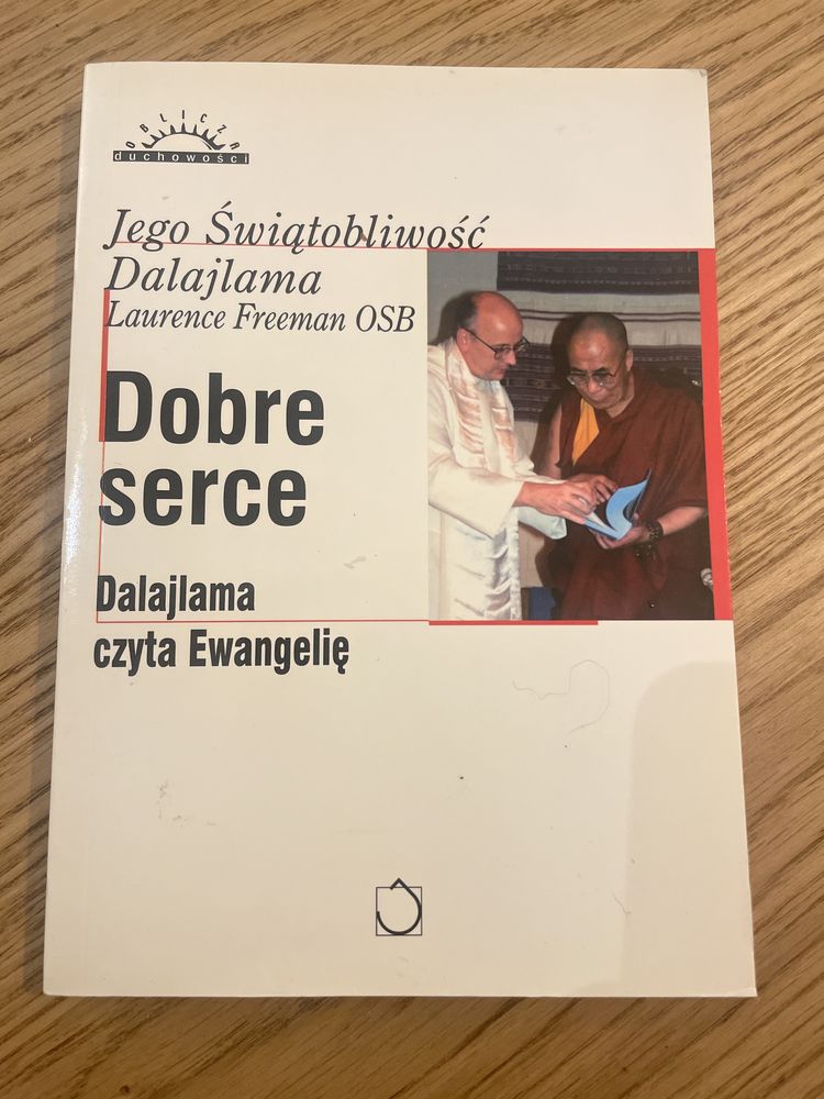 Dobre serce - Dalajlama, Laurence Freeman OSB (Buddyzm, Zen)