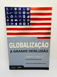 Globalização (A Grande Desilusão) - Joseph E. Stiglitz