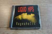 Liquid Hips - Rageaholic
