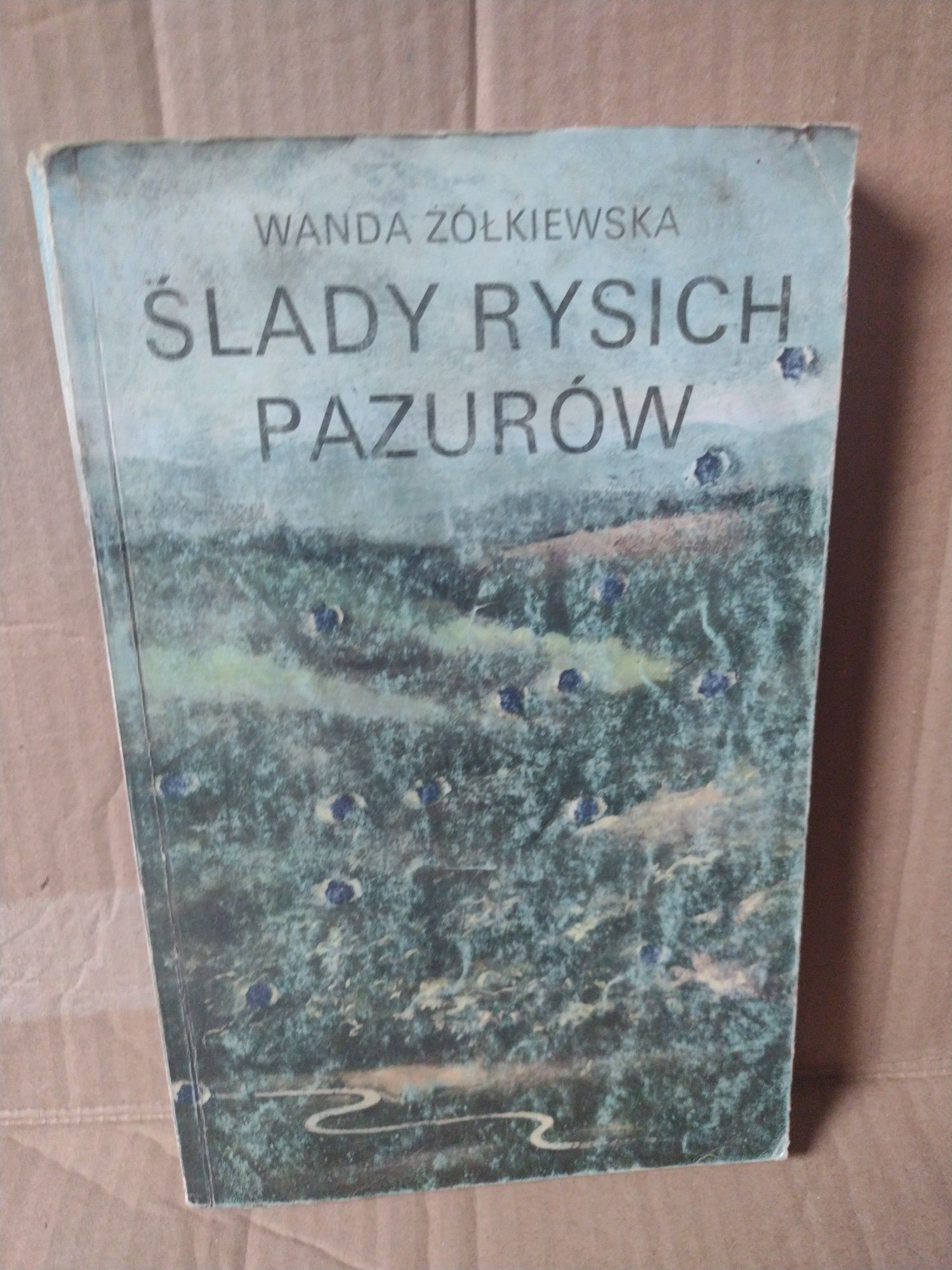 Wanda Żółkiewska Ślady rysich pazurów