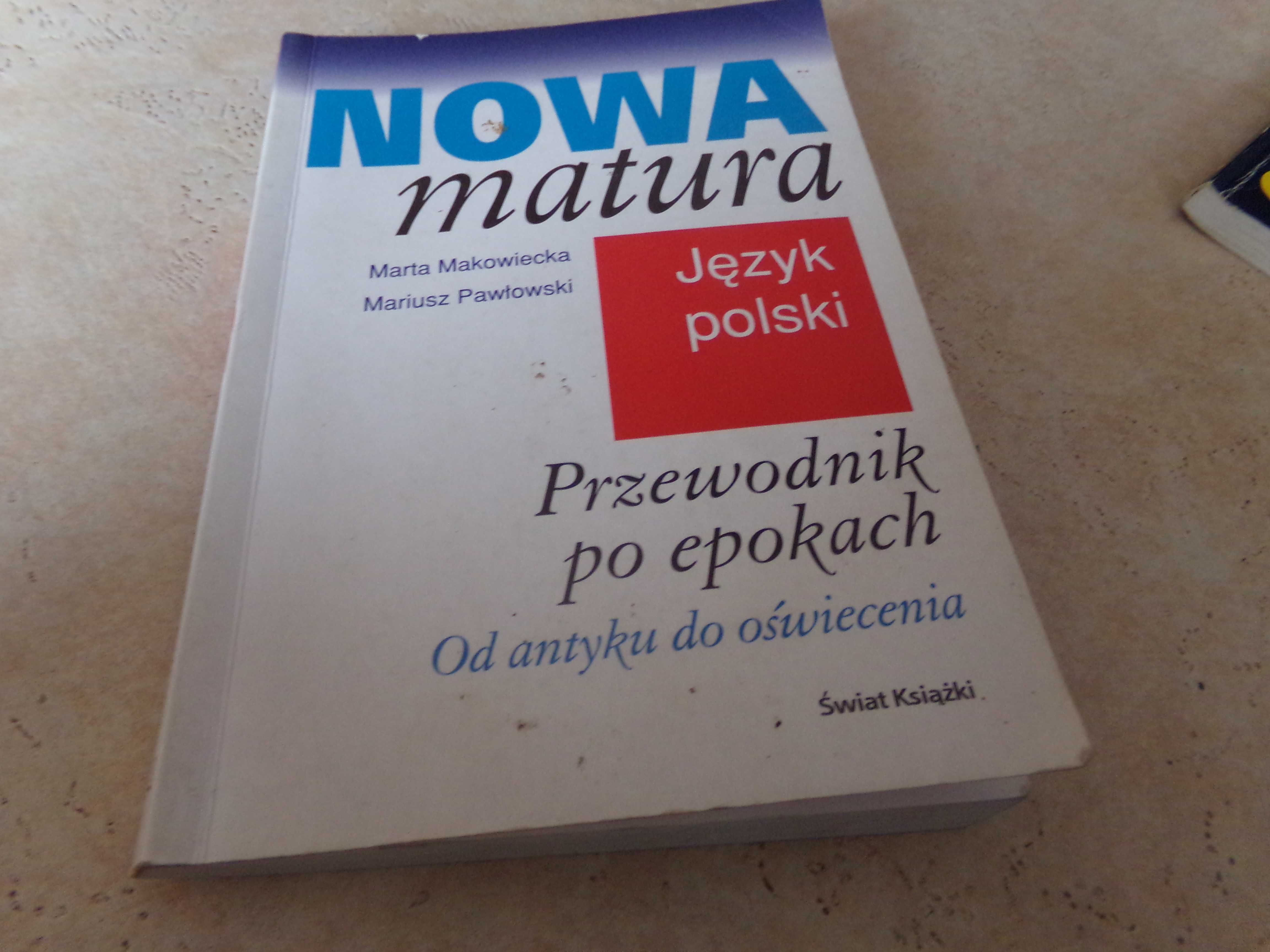 Nowa matura Przewodnik po Epokach od Antyku do Oświecenia