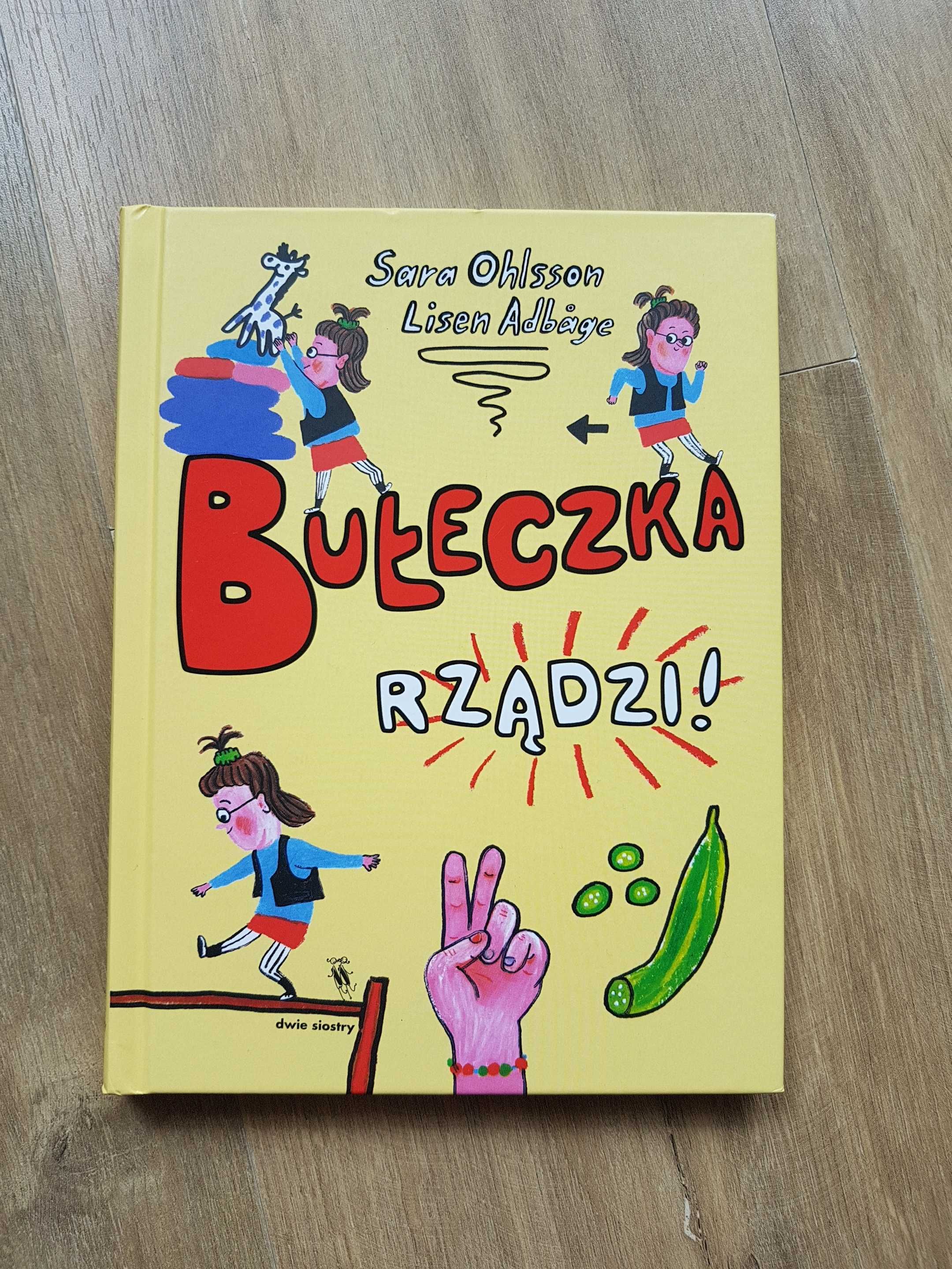 Bułeczka rządzi! Sara Ohlsson Lisen Adbage Wydawnictwo Dwie siostry